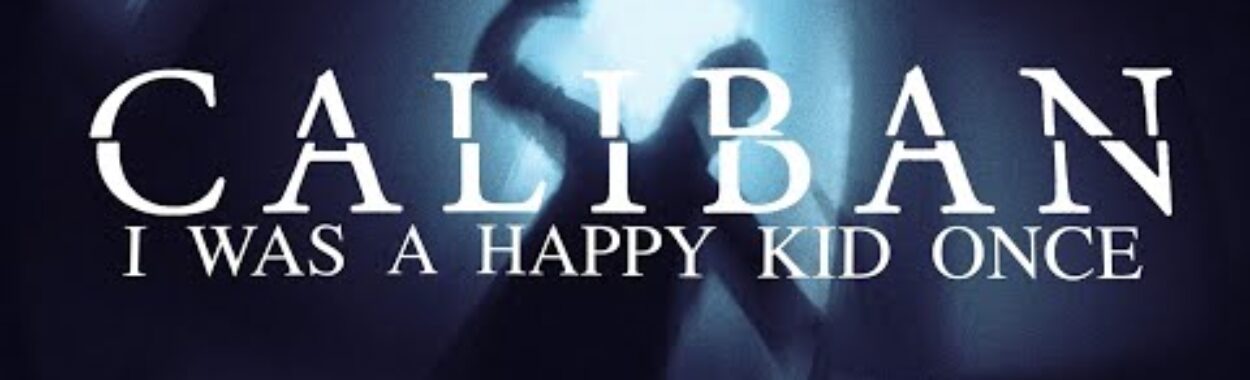 Caliban estrenan el videoclip oficial de “I Was a Happy Kid Once”